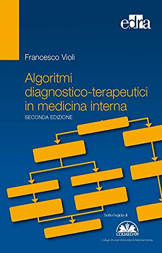 Algoritmi diagnostico-terapeutici in medicina interna Algoritmi diagnostico-terapeutici in medicina interna von Edra