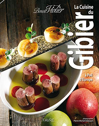 La cuisine du gibier à poil d'Europe von FAVRE