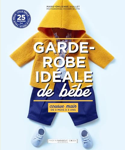 Garde-robe idéale de bébé: Cousue main de 3 mois à 3 ans von MARABOUT
