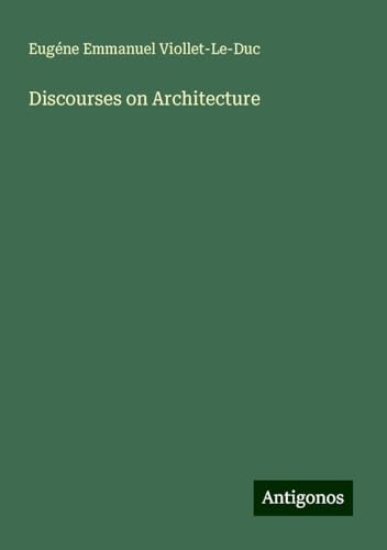 Discourses on Architecture von Antigonos Verlag
