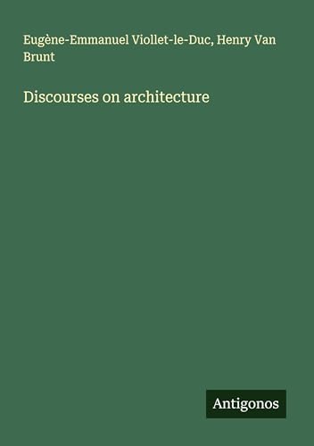 Discourses on architecture Discourses on architecture von Antigonos Verlag