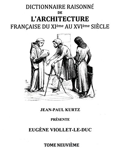 Dictionnaire Raisonné de l'Architecture Française du XIe au XVIe siècle Tome IX von Books on Demand