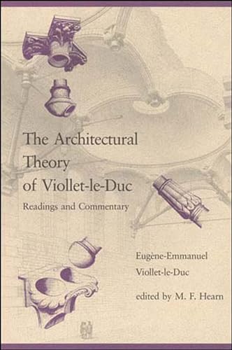 The Architectural Theory of Viollet-le-Duc: Readings and Commentary (Mit Press)