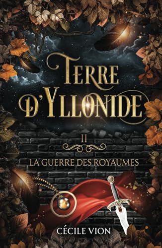 La guerre des royaumes (Terre d'Yllonide, Band 2) von AFNIL