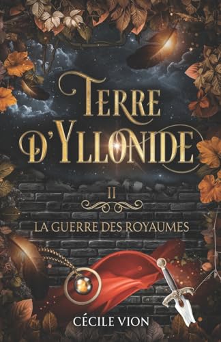 La guerre des royaumes (Terre d'Yllonide, Band 2) von AFNIL