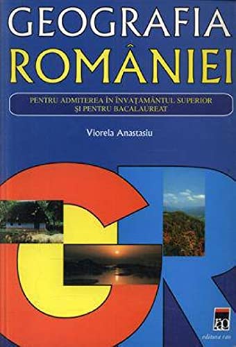Geografia Romaniei Pentru Admiterea In Invatamantul Superior von Rao