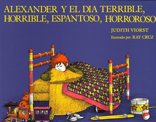 Alexander y el dia terrible, horrible, espantoso, horroso (Alexander and the Terrible, Horrible, No Good, Very Bad Day)