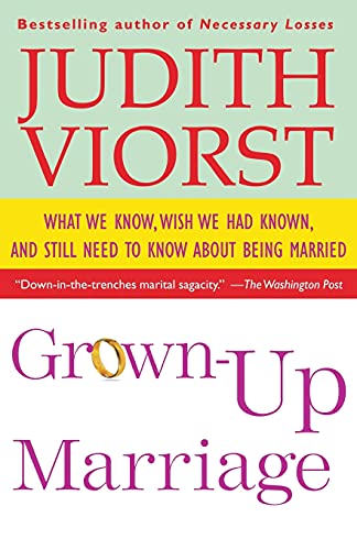 Grown-Up Marriage: What We Know, Wish We Had Known, and Still Need to Know About Being Married Grown-Up Marriage: What We Know, Wish We Had Known, and Still Need to Know About Being Married von Simon & Schuster
