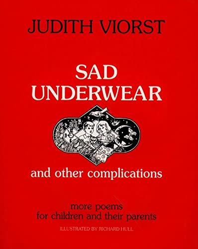 Sad Underwear and Other Complications: More Poems for Children and their Parents Sad Underwear and Other Complications: More Poems for Children and their Parents