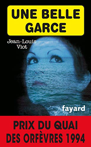 Une belle garce: Prix du quai des orfèvres 1994
