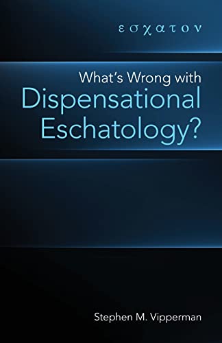 What's Wrong with Dispensational Eschatology? von Palmetto Publishing