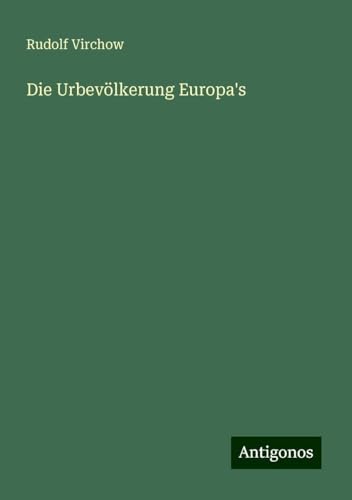 Die Urbevölkerung Europa's