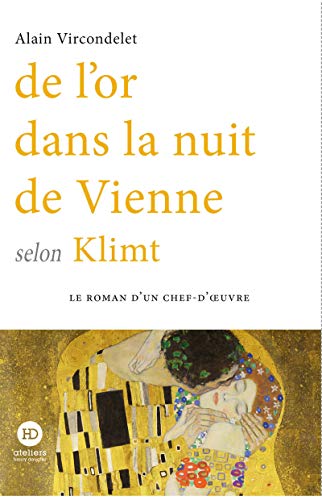 De l'or dans la nuit de Vienne selon Klimt von HENRY DOUGIER