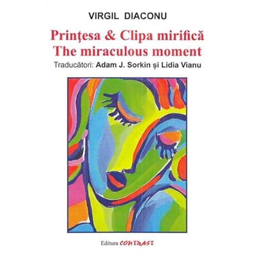 Printesa Si Clipa Mirifica. The Miraculous Moment von Contrast