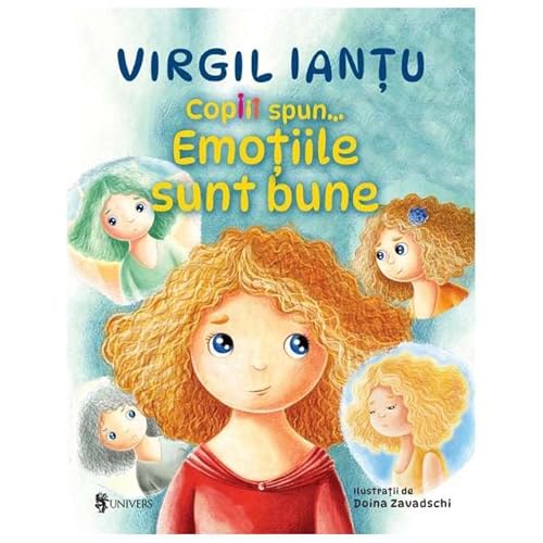 Copiii Spun... Emotiile Sunt Bune von Univers