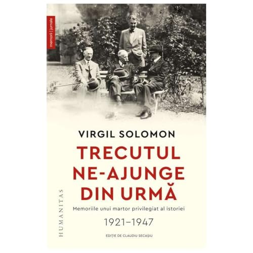 Trecutul Ne-Ajunge Din Urma von Humanitas