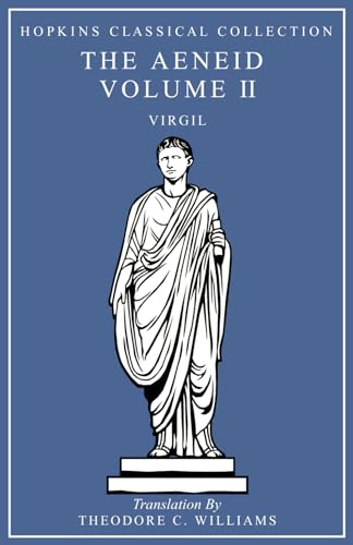 The Aeneid Volume II: Latin and English Parallel Translation (Hopkins Classical Collection)