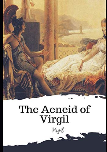 The Aeneid of Virgil The Aeneid of Virgil
