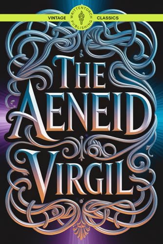 The Aeneid: Explore Ancient Legends Sacrifice, Triumph, and Roman Glory Classic Vintage Literature The Aeneid: Explore Ancient Legends Sacrifice, Triumph, and Roman Glory Classic Vintage Literature von Writtentorch Publishing