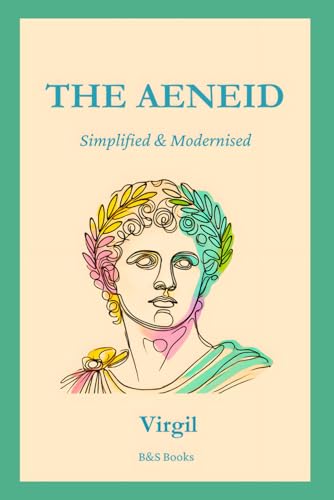 The Aeneid: Simplified and Modernised The Aeneid: Simplified and Modernised von Independently published