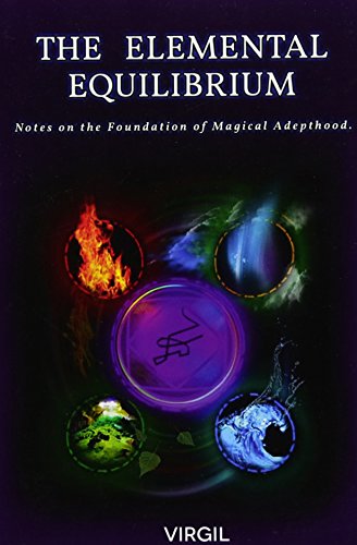 The Elemental Equilibrium: Notes on the Foundation of Magical Adepthood von Falcon Books Publishing