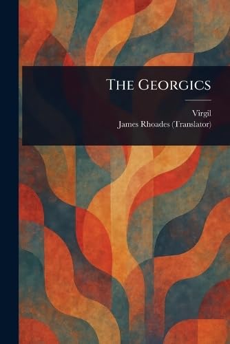 The Georgics The Georgics von Anson Street Press