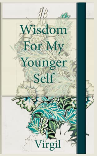 Wisdom For My Younger Self von Falcon Books Publishing Ltd