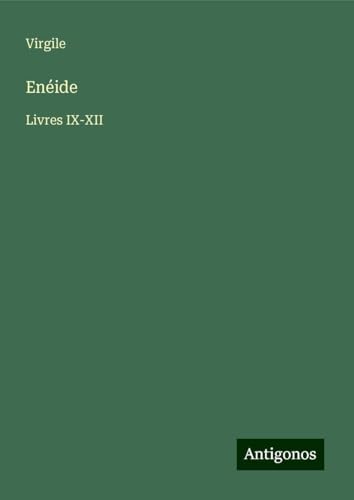 Enéide: Livres IX-XII von Antigonos Verlag