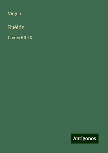 Enéide: Livres VII-IX von Antigonos Verlag