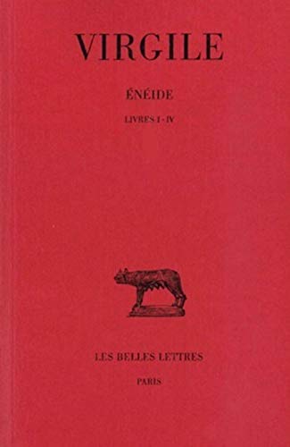 Virgile, Eneide: T. I: Livres I-IV. (Collection Des Universites De France, Band 233)
