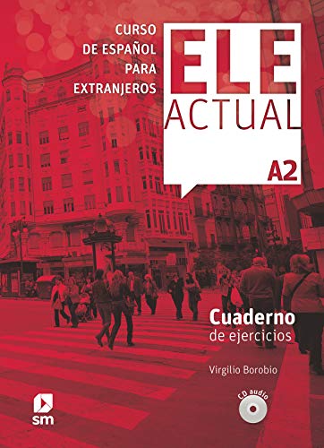 ELE ACTUAL A2. Cuaderno de ejercicios: Cuaderno de ejercicios + CD A2