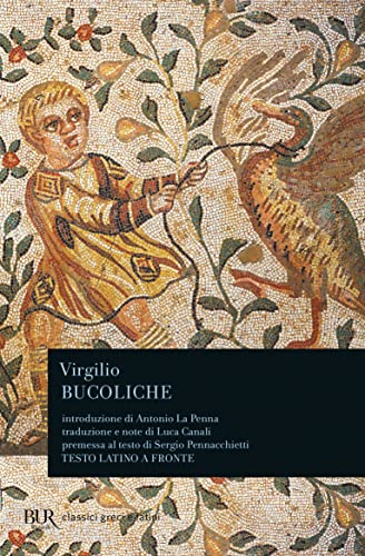 Bucoliche (BUR Classici greci e latini, Band 171)