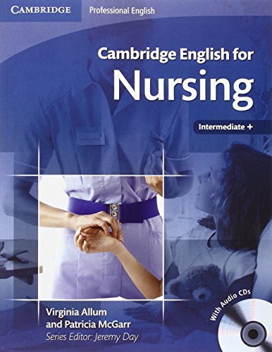 Cambridge English for Nursing Intermediate Plus Student's Book with Audio CDs (2) (Cambridge English for Series)