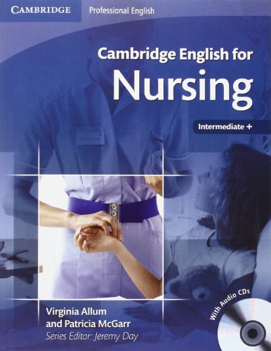 Cambridge English for Nursing Intermediate Plus Student's Book with Audio CDs (2) (Cambridge English for Series)