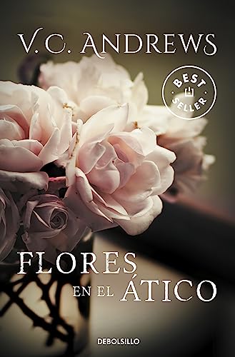 Flores en el atico / Flowers in the Attic (Saga Dollanganger, Band 1)