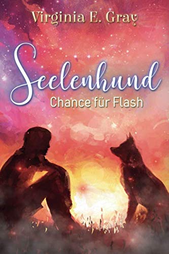 Seelenhund: Chance für Flash (Seelentiere, Band 2)