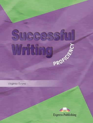 SUCCESSFUL WRITING PROFICIENCY STUDENT'S BOOK SUCCESSFUL WRITING PROFICIENCY STUDENT'S BOOK