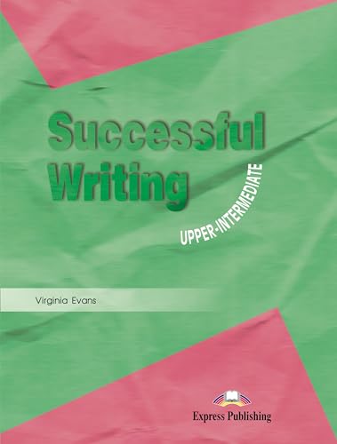 SUCCESSFUL WRITING UPPER-INTERMEDIATE STUDENT'S BOOK SUCCESSFUL WRITING UPPER-INTERMEDIATE STUDENT'S BOOK