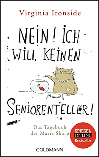 Nein! Ich will keinen Seniorenteller: Das Tagebuch der Marie Sharp von Goldmann TB