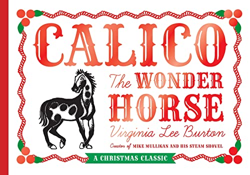 Calico the Wonder Horse: Christmas Gift Edition: Christmas Gift Edition: A Christmas Holiday Book for Kids