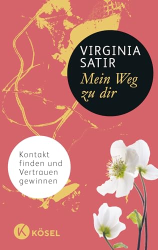 Mein Weg zu dir: Kontakt finden und Vertrauen gewinnen von Ksel-Verlag