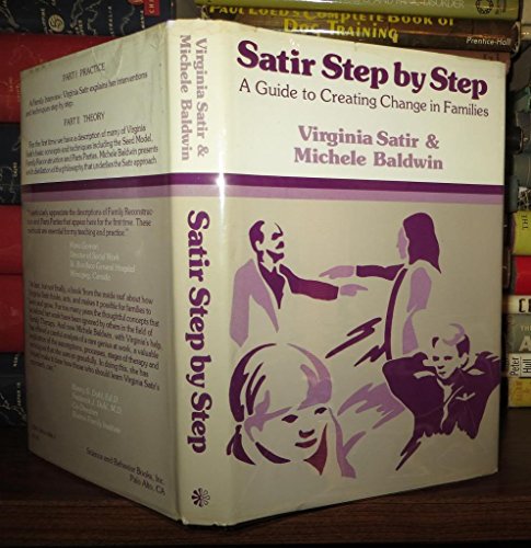 Satir Step by Step: A Guide to Creating Change in Families