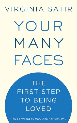 Your Many Faces: The First Step to Being Loved