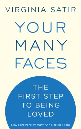 Your Many Faces: The First Step to Being Loved