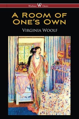 A Room of One’s Own (Wisehouse Classics Edition)