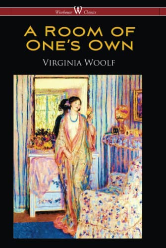 A Room of One’s Own (Wisehouse Classics Edition)