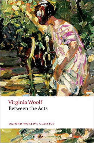 Between The Acts (Oxford World’s Classics)