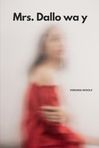Mrs Dalloway Mrs Dalloway von Independently published