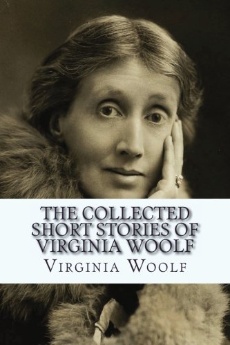 The Collected Short Stories of Virginia Woolf von CreateSpace Independent Publishing Platform