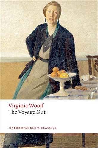 The Voyage Out (Oxford World’s Classics)